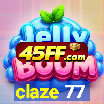 claze 77